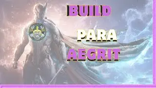 Build para Aegrit Warframe