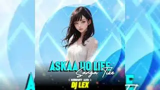 ASKAA 40 LOFE SANGA TIKE - CIRCUIT MIX ||  DJ LEX || FAST REMIX