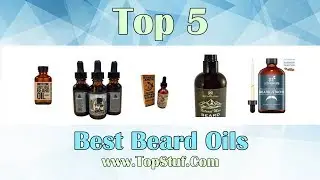 Top 5 Best Beard Oils 2019