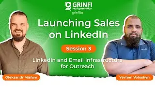 Grinfi Mentoring Program 💚 | Session 3. LinkedIn and Email Infrastructure for Outreach