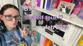 bts shelf tour!! | Feb 2023 ♡