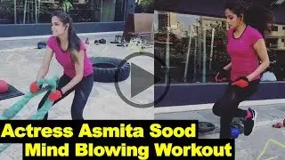 Actress ‪Asmita Sood Mind Blowing Workout