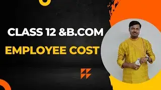 Lec-1 || Concept of Idle Time || Employee Cost || Cost & Management Account-I || Sem-2