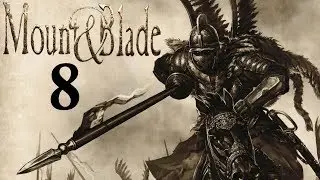 Collecting Tax and Fighting Bandits,Mount&Blade #8