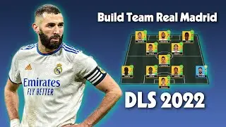DLS 22 | Build Team Real Madrid in Dream League Soccer 2022
