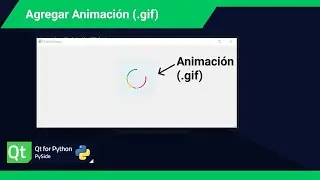 PySide6  - ¿Cómo agregar animaciones  .gif a un proyecto?