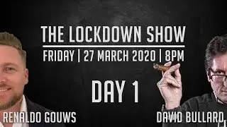 The Lockdown Show | Prof David Bullard | Day 1 | South Africa