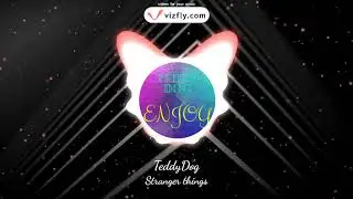Kygo - Stranger Things ft. OneRepublic (TeddyDog Remix)