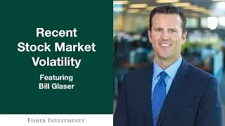 Recent Stock Market Volatility | Fisher Investments