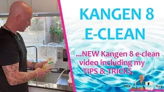 НОВОЕ видео Kangen 8 E-Clean с моими советами и рекомендациями