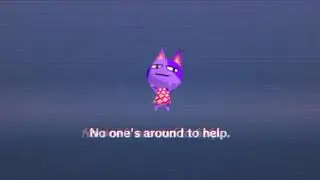 No one's around to help.