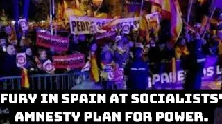 Fury in Spain at Socialists' amnesty plan for power. #spain #pedros&aacute;nchez #breakingnews #worldnews