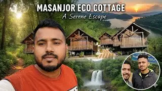 Masanjor Eco Cottage & Jungle🫣| VLOG 🔥| Must Watch 
