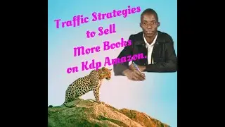Traffic Strategies to Sell More Books on Kdp Amazon //2022// Increase Your Income 2022.