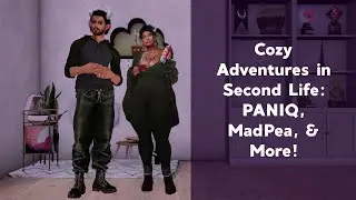 Cozy Adventures in Second Life: PANIQ, MadPea, & More!