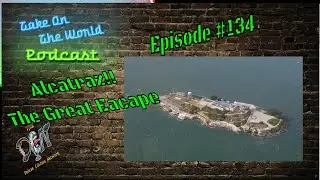The Great Escape from Alcatraz: Unraveling the Mystery | TOTW Podcast