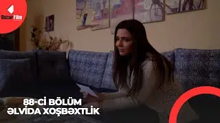 Əlvida Xoşbəxtlik 88-ci B&ouml;l&uuml;m (Həftə i&ccedil;i 4 g&uuml;n 21:30 ATV-də izliyə bilərsiz)