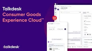 Launch: Talkdesk Consumer Goods Experience Cloud&trade; powered by CXA