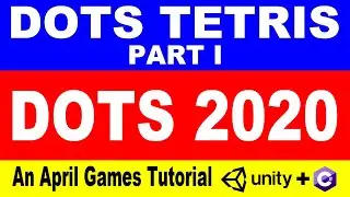 Let's build a DOTS based Tetris clone.