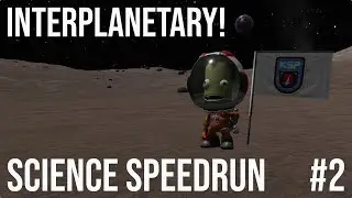 Going Interplanetary! KSP Science Speedrun 02
