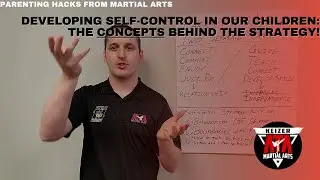 Parenting Hacks from Martial Arts - Self Control Concepts (Part 1)
