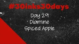 #30inks30days September 2023 - Day 29: Diamine Spiced Apple