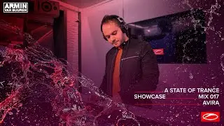 A State Of Trance Showcase - Mix 017: AVIRA