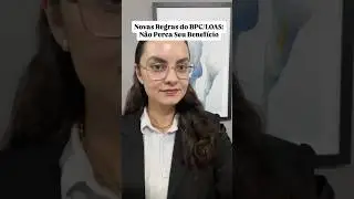 Novas regras do BPC/LOAS: N&atilde;o perca seu benef&iacute;cio!