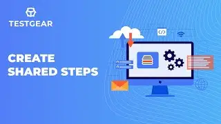How to create Shared Steps in TestGear?