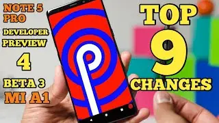 android p dp 4 beta 3 top 9 changes | android p dp 4 changes for mi a1 and note 5 pro!!