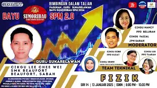 🔴 [LIVE] BAYU SUMORIBAU SPM 2.0 SIRI 14: FIZIK OLEH CIKGU LEE CHEE WEI, SMK BEAUFORT, SABAH