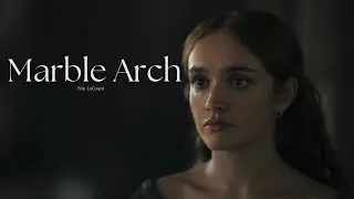 Marble Arch  //  Alicent Hightower