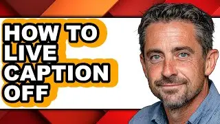 How to Live Caption Off (only Way)