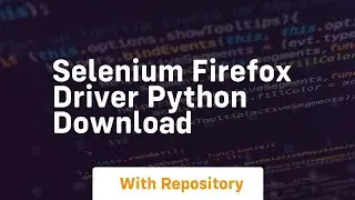 selenium firefox driver python download