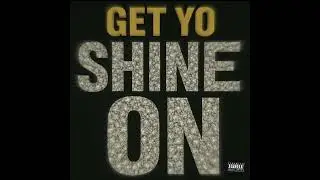 Get Yo Shine On ZMix -ZionOrZee 