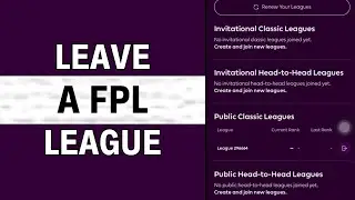 How To Leave A League On Fantasy Premier League | Leave FPL League 2025/26