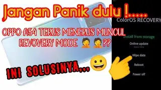Cara mudah mengatasi Oppo A54 masuk Recovery mode setiap dihidupkan