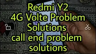 Redmi Y2  mi Y2 Volte Problem fix simple and easy method solutions