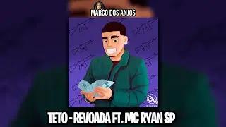 TETO - REVOADA FT. MC RYAN SP