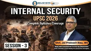 Internal Security for UPSC 2026 by Ex-IRS Officer Jai Prakash Rau sir | Session 3 | BIASA | #upsc