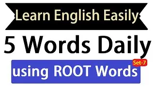 Learn 5 English Words a day using root words | Daily Vocabulary Dose to speak english fluently Set 7