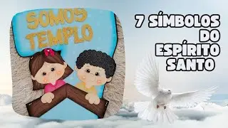 RECURSO 7 SIMBOLOS DO ESPÍRITO SANTO 🕊️