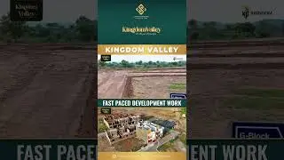 Kingdom Valley Islamabad | Fast Paced Development | PHATA NOC Approved Project | Luxurious Marketing