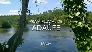 Praia Fluvial de Adaúfe - Braga