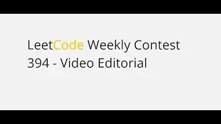 Leetcode weekly contest 394 - Video Editorial | Global Rank - 261