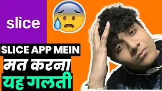 Slice Loan App Don't Do This Mistake ❌ |Slice Loan App Review 😰#slicecard #loanapp