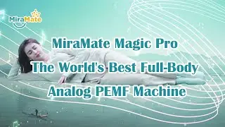MiraMate Magic Pro - The World's Best Full-Body Analog PEMF Machine
