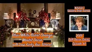 🍁Mantel Decor🍁Blue, White, & Burnt Orange 🍁