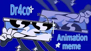 Dr4co | Animation meme | HfjONE ft. whippy creamy