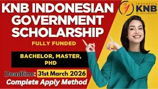 KNB Scholarship 2026 Indonesia | Fully Funded BS MS PhD | Deadline 31 March